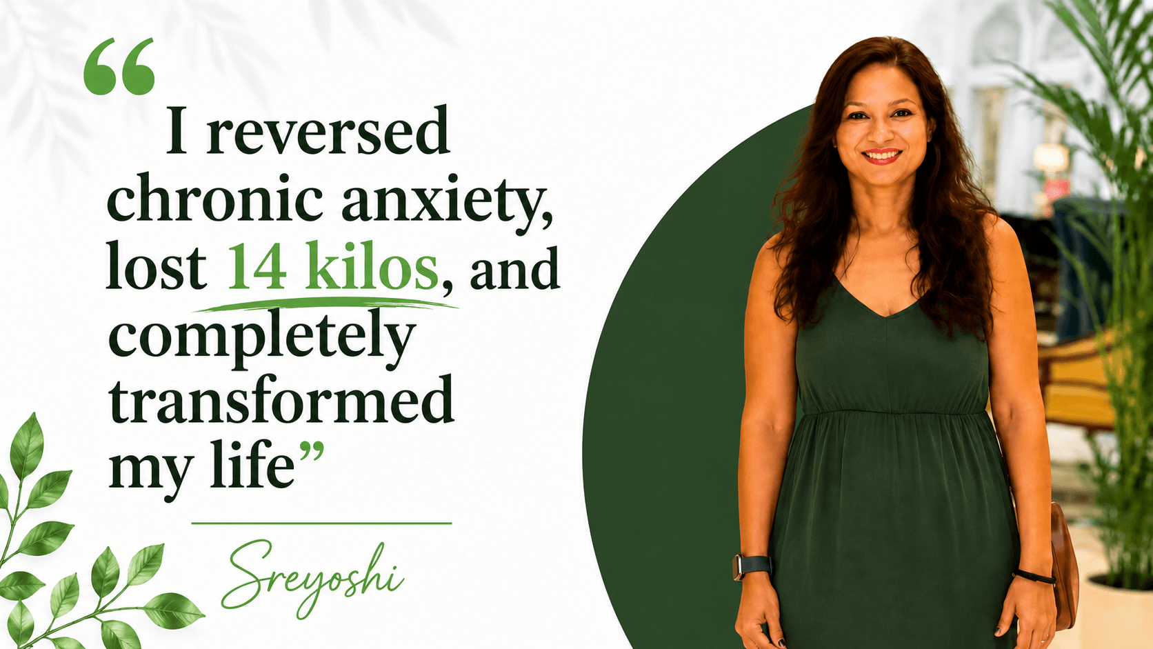 Sreyoshi — chronic anxiety reversed